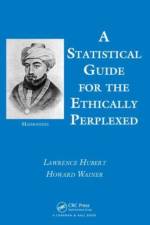 A Statistical Guide for the Ethically Perplexed af Lawrence Hubert