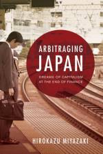 Arbitraging Japan af Hirokazu Miyazaki