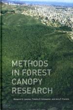 Methods in Forest Canopy Research af Margaret D. Lowman
