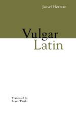 Vulgar Latin af Jozsef Herman