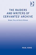The Raiders and Writers of Cervantes' Archive af Paul Kong