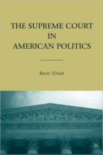 The Supreme Court in American Politics af I. Unah