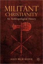 Militant Christianity af A. Kehoe