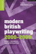 Modern British Playwriting: 2000-2009 af Prof. Dan (Author Rebellato