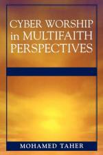Cyber Worship in Multifaith Perspectives af Mohamed Taher