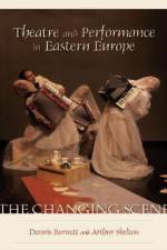 Theatre and Performance in Eastern Europe