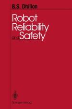 Robot Reliability and Safety af B.S. Dhillon