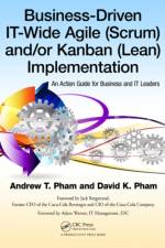 Business-Driven IT-Wide Agile (Scrum) and Kanban (Lean) Implementation af Andrew Thu Pham