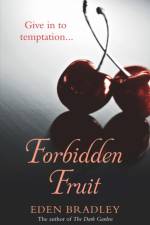 Forbidden Fruit af Eden Bradley