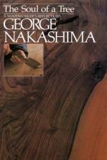 The Soul of a Tree: A Master Woodworkers Reflections af George Nakashima