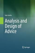 Analysis and Design of Advice af Ivan Jureta