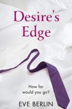 Desire's Edge af Eve Berlin