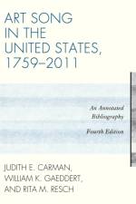 Art Song in the United States, 1759-2011 af Judith E. Carman
