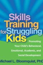 Skills Training for Struggling Kids af Michael L. (University of Minnesota Bloomquist