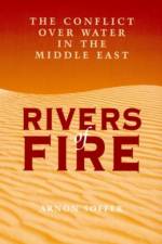 Rivers of Fire af Arnon Soffer