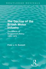 The Decline of the British Motor Industry (Routledge Revivals) af Peter (Royal Military College of Canada) Dunnett