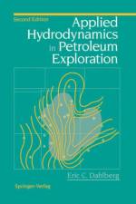Applied Hydrodynamics in Petroleum Exploration af Eric C. Dahlberg