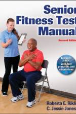 Senior Fitness Test Manual af Roberta E. Rikli