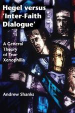 Hegel versus 'Inter-Faith Dialogue' af Andrew Shanks