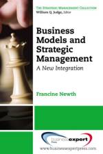 Business Models and Strategic Management af Francine Newth