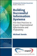 Building Successful Information Systems af Michael Savoie