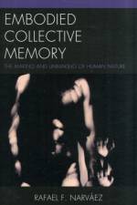 Embodied Collective Memory af Rafael F. Narvaez