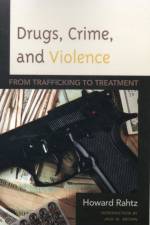 Drugs, Crime and Violence af Howard Rahtz