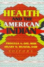 Health and the American Indian af Hilary N Weaver