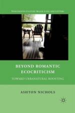 Beyond Romantic Ecocriticism