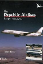 The Republic Airlines Story af Terry Love