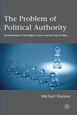 The Problem of Political Authority af Michael Huemer
