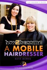 How to Become a Mobile Hairdresser af Katie Morris