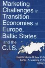Marketing Challenges in Transition Economies of Europe, Baltic States and the CIS af Erdener Kaynak