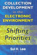 Collection Development in the Electronic Environment af Sul H (University of Oklahoma Lee