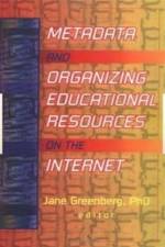 Metadata and Organizing Educational Resources on the Internet af Jane Greenberg