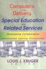 Computers in the Delivery of Special Education and Related Services af Louis J Kruger