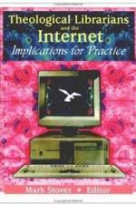 Theological Librarians and the Internet af Mark E Stover