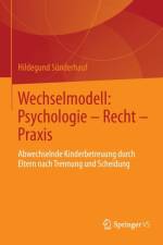 Wechselmodell: Psychologie - Recht - Praxis af Hildegund Sünderhauf