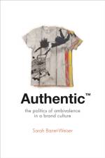 Authentic™ af Sarah Banet-Weiser
