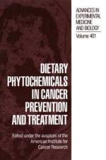 Dietary Phytochemicals in Cancer Prevention and Treatment