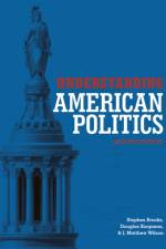 Understanding American Politics, Second Edition af Stephen Brooks