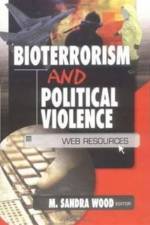 Bioterrorism and Political Violence af M. Sandra Wood