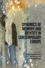 Dynamics of Memory and Identity in Contemporary Europe
