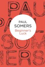 Beginner's Luck af Paul Somers