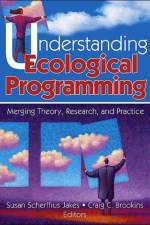 Understanding Ecological Programming af Susan Scherffiu Jakes