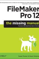 FileMaker Pro 12: The Missing Manual af Susan Prosser