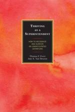 Thriving as a Superintendent af Thomas F. Evert