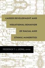 Career Development and Vocational Behavior of Racial and Ethnic Minorities af Frederick Leong