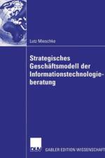 Strategisches Geschaftsmodell der Informationstechnologieberatung af Lutz Mieschke