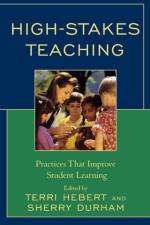 High-Stakes Teaching af Terri Hebert